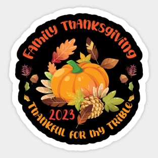 Family Thanksgiving 2023 ,Happy Thanksgiving, Funny Thanksgiving 2023,Thankful Family Sticker